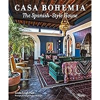 Casa Bohemia: The Spanish-Style House Casa Bohemia: The Spanish-Style House Hardcover