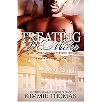 Treating Dr. Miller (Kingdom Hospital Series Book 2) Treating Dr. Miller (Kingdom Hospital Series Book 2) Kindle