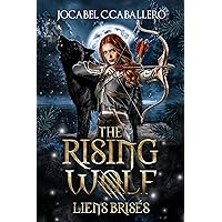 The Rising Wolf - 2. Liens brisés (French Edition) The Rising Wolf - 2. Liens brisés (French Edition) Kindle Paperback