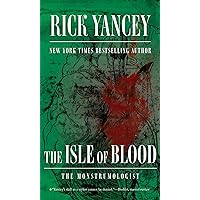 The Isle of Blood (The Monstrumologist Book 3)