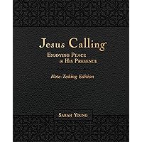 Jesus Calling Note-Taking Edition, Leathersoft, Black, with Full Scriptures: Enjoying Peace in His Presence Jesus Calling Note-Taking Edition, Leathersoft, Black, with Full Scriptures: Enjoying Peace in His Presence Imitation Leather