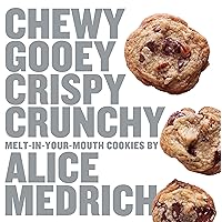 Chewy Gooey Crispy Crunchy Melt-in-Your-Mouth Cookies by Alice Medrich Chewy Gooey Crispy Crunchy Melt-in-Your-Mouth Cookies by Alice Medrich Paperback Kindle