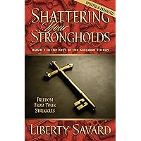 Shattering Your Strongholds Shattering Your Strongholds Paperback Kindle