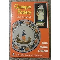 Quimper Pottery (A Schiffer Book for Collectors) Quimper Pottery (A Schiffer Book for Collectors) Hardcover Paperback Mass Market Paperback
