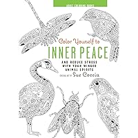 Color Yourself to Inner Peace: And reduce stress with your winged animal spirits Color Yourself to Inner Peace: And reduce stress with your winged animal spirits Hardcover