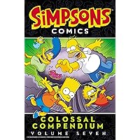 Simpsons Comics Colossal Compendium: Volume 7 Simpsons Comics Colossal Compendium: Volume 7 Paperback