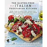 The Gluten-Free Italian Vegetarian Kitchen: More Than 225 Meat-Free, Wheat-Free, and Gluten-Free Recipes for Delicious and Nutritious Italian Dishes: A Cookbook The Gluten-Free Italian Vegetarian Kitchen: More Than 225 Meat-Free, Wheat-Free, and Gluten-Free Recipes for Delicious and Nutritious Italian Dishes: A Cookbook Kindle Paperback