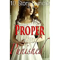 10 Story Proper and Punished BUNDLE (Historical Victorian Taboo Erotic Romance)