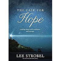 The Case for Hope: Looking Ahead With Confidence and Courage The Case for Hope: Looking Ahead With Confidence and Courage Kindle Paperback Hardcover