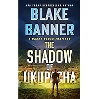 The Shadow of Ukupacha (Harry Bauer Book 10)