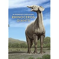 Rhinoceros Giants: The Paleobiology of Indricotheres (Life of the Past) Rhinoceros Giants: The Paleobiology of Indricotheres (Life of the Past) Kindle Audible Audiobook Hardcover Audio CD
