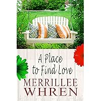 A Place to Find Love (Front Porch Promises Book 7) A Place to Find Love (Front Porch Promises Book 7) Kindle Paperback