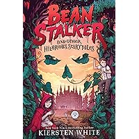 Beanstalker and Other Hilarious Scarytales Beanstalker and Other Hilarious Scarytales Hardcover Kindle Paperback