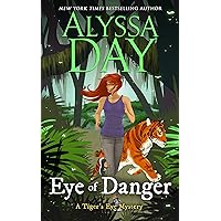 Eye of Danger: Tiger's Eye Mysteries Eye of Danger: Tiger's Eye Mysteries Kindle Paperback
