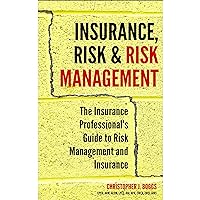 Insurance, Risk, and Risk Management: The Insurance Professional's Guide to Risk Management and Insurance Insurance, Risk, and Risk Management: The Insurance Professional's Guide to Risk Management and Insurance Audible Audiobook Kindle
