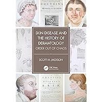 Skin Disease and the History of Dermatology Skin Disease and the History of Dermatology Hardcover Kindle
