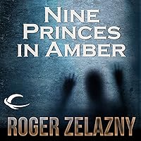 Nine Princes in Amber: The Chronicles of Amber, Book 1 Nine Princes in Amber: The Chronicles of Amber, Book 1 Audible Audiobook Kindle Mass Market Paperback Hardcover MP3 CD Paperback Comics