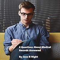 6 Questions About Medical Records Answered 6 Questions About Medical Records Answered Audible Audiobook