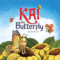 KAI the Butterfly: Teaching Kids About Environment and Ecology KAI the Butterfly: Teaching Kids About Environment and Ecology Kindle Hardcover Paperback