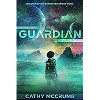 Guardian (Volume 3) (Children of the Consortium) Guardian (Volume 3) (Children of the Consortium) Hardcover Kindle Audible Audiobook