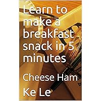 Learn to make a breakfast snack in 5 minutes