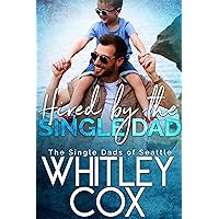 Hired by the Single Dad (The Single Dads of Seattle Book 1) Hired by the Single Dad (The Single Dads of Seattle Book 1) Kindle Audible Audiobook Paperback