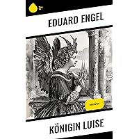 Königin Luise: Biographie (German Edition) Königin Luise: Biographie (German Edition) Kindle Hardcover Paperback