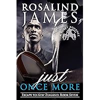 Just Once More: A Rugby Romance (Escape to New Zealand Book 7)