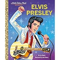 Elvis Presley: A Little Golden Book Biography Elvis Presley: A Little Golden Book Biography Hardcover Kindle