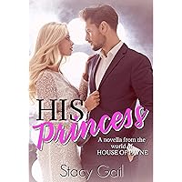 His Princess: (A novella from the world of House of Payne) His Princess: (A novella from the world of House of Payne) Kindle