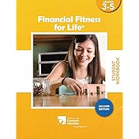 Financial Fitness for Life Student Workbook, Grades 3-5 Financial Fitness for Life Student Workbook, Grades 3-5 Paperback