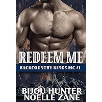 Redeem Me: A MC/Mafia Arranged Marriage Romance (Backcountry Kings MC Book 1)