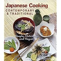 Japanese Cooking: Contemporary & Traditional [Simple, Delicious, and Vegan] Japanese Cooking: Contemporary & Traditional [Simple, Delicious, and Vegan] Paperback Kindle