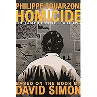Homicide: The Graphic Novel, Part Two (Homicide: The Graphic Novel, 2) Homicide: The Graphic Novel, Part Two (Homicide: The Graphic Novel, 2) Hardcover Kindle