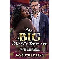 His Big, Over 40s Romance: BWWM, BBW, Plus Size, Over 40's, Billionaire Romance (Plus Size Loving Billionaires Book 29) His Big, Over 40s Romance: BWWM, BBW, Plus Size, Over 40's, Billionaire Romance (Plus Size Loving Billionaires Book 29) Kindle