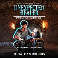 Unexpected Healer: Earthen Contenders, Book 1 Unexpected Healer: Earthen Contenders, Book 1 Audible Audiobook Kindle Paperback Hardcover