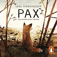 Pax (Spanish Edition): Una historia de paz y amistad [A Story of Peace and Friendship] Pax (Spanish Edition): Una historia de paz y amistad [A Story of Peace and Friendship] Paperback Audible Audiobook Kindle