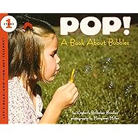 Pop! A Book About Bubbles (Let's-Read-and-Find-Out Science, Stage 1) Pop! A Book About Bubbles (Let's-Read-and-Find-Out Science, Stage 1) Paperback School & Library Binding