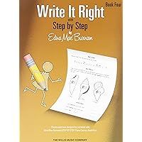 Write It Right - Book 4: Written Lessons Designed to Correlate Exactly with Edna Mae Burnam's Step by Step/Mid-Elementary (Step by Step (Hal Leonard)) Write It Right - Book 4: Written Lessons Designed to Correlate Exactly with Edna Mae Burnam's Step by Step/Mid-Elementary (Step by Step (Hal Leonard)) Paperback