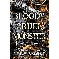Bloody Cruel Monster (Sick Boys Book 6)