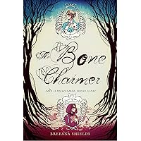 Bone Charmer, The (Bone Charmer, 1) Bone Charmer, The (Bone Charmer, 1) Hardcover Kindle