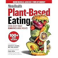 Men's Health Plant-Based Eating: (The Diet That Can Include Meat) Men's Health Plant-Based Eating: (The Diet That Can Include Meat) Paperback Kindle