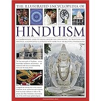 The Illustrated Encyclopedia of Hinduism The Illustrated Encyclopedia of Hinduism Hardcover