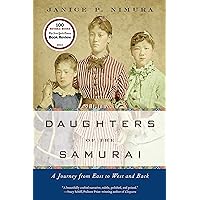 Daughters of the Samurai: A Journey from East to West and Back Daughters of the Samurai: A Journey from East to West and Back Kindle Paperback Audible Audiobook Hardcover MP3 CD