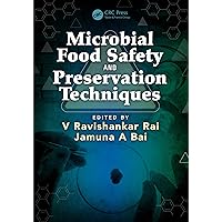 Microbial Food Safety and Preservation Techniques Microbial Food Safety and Preservation Techniques Kindle Hardcover Paperback