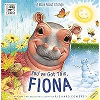 You've Got This, Fiona: A Book About Change (A Fiona the Hippo Book) You've Got This, Fiona: A Book About Change (A Fiona the Hippo Book) Hardcover Kindle