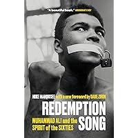 Redemption Song: Muhammad Ali and the Spirit of the Sixties Redemption Song: Muhammad Ali and the Spirit of the Sixties Kindle Paperback