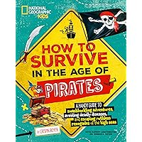 How to Survive in the Age of Pirates: A handy guide to swashbuckling adventures, avoiding deadly diseases, and escapin g the ruthless renegades of the high seas How to Survive in the Age of Pirates: A handy guide to swashbuckling adventures, avoiding deadly diseases, and escapin g the ruthless renegades of the high seas Paperback Library Binding