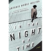 In the Night of Time: A Novel In the Night of Time: A Novel Kindle Hardcover Paperback