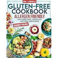 GLUTEN-FREE COOKBOOK: Allergen-Friendly Edition. Delicious, Beginner-Friendly Recipes with Dairy-Free, Vegan, and Nut-Free Variations. Perfect for Family ... Free Delights | Easy Gluten Free Cooking) GLUTEN-FREE COOKBOOK: Allergen-Friendly Edition. Delicious, Beginner-Friendly Recipes with Dairy-Free, Vegan, and Nut-Free Variations. Perfect for Family ... Free Delights | Easy Gluten Free Cooking) Kindle Paperback